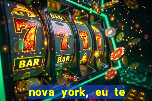 nova york, eu te amo filme completo dublado